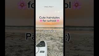 Hairstyles for school part 115  #school #preppy #hair #algorithm