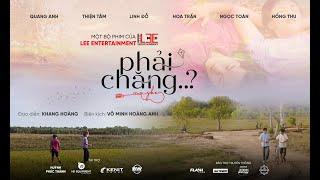 Phim Boy Love  PHẢI CHĂNG...?  Maybe  FULL  Quang Anh - Thiện Tâm - Linh Đỗ