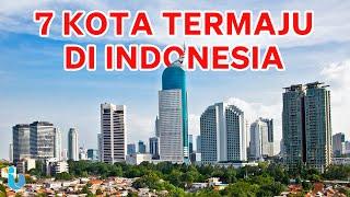 7 KOTA TERMAJU DI INDONESIA