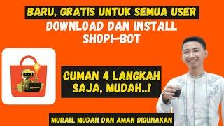  BARU Tutorial Download dan Install SHOPI BOT Jadikan Jualan di Shopee Makin Optimal