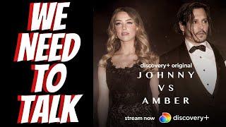 Amber Heard Vs Johnny Depp Discovery Plus Documentary  We NEED to Talk About it