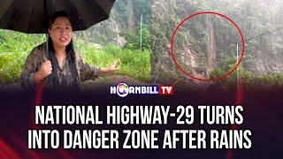 NATIONAL HIGHWAY-29 TURNS INTO DANGER ZONE AFTER RAINS