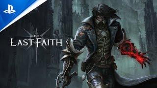 The Last Faith - Launch Trailer  PS5 & PS4 Games