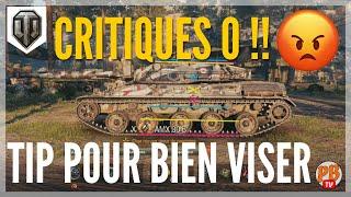 WoT FR TIP #15  MARRE DES CRITIQUES 0  APPRENDRE A BIEN TIRER - WORLD OF TANKS français