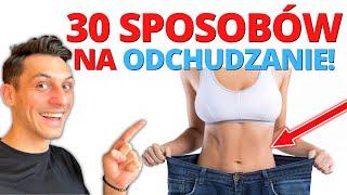 Jak SCHUDNĄĆ? Aż 30 ŁATWYCH sposobów na szybką REDUKCJĘ wagi bez efektu jojo