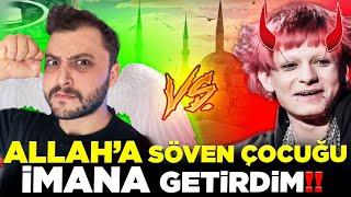 ALLAHA SÖVEN ÇOCUĞU  İMANA GETİRDİM 