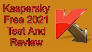 Kaspersky Free 2021 - Test And Review