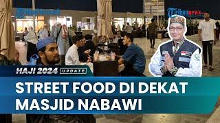 Kuliner Depan Pintu 333 Masjid Nabawi di Madinah Sediakan Lontong Hingga Ketoprak Wajib Coba