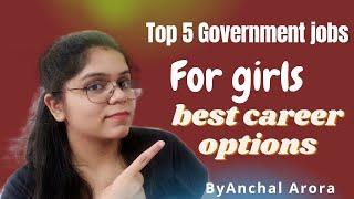 Top 5 government jobs for female best career options for girls