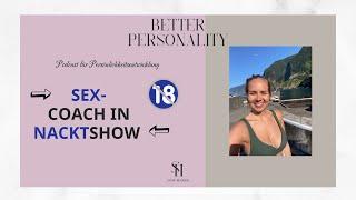 Sexcoach in Nacktshow RTL2 - Adam sucht Eva  Better Personality Podcast Persönlichkeitsentwicklung