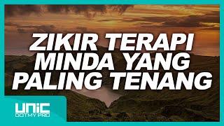 ZIKIR TERAPI MINDA YANG PALING TENANG - 1 HOUR