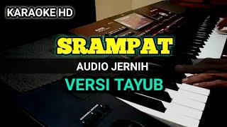 SRAMPAT {KARAOKE LIRIK}  VERSI TAYUB  ORGEN TUNGGAL