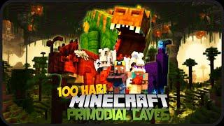 100 Hari di Minecraft Tapi sebagai PENJELAJAH DUNIA BAWAH TANAH  - Primodial Caves
