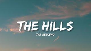 The Hills - The Weekend Lyrics  Lyrical Bam