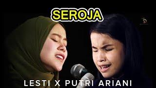 Seroja - Putri Ariani X Lesty Kejora