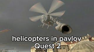 Helicopter Mod on Pavlov shack Quest 2 READ DESCRIPTION