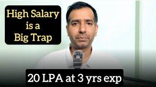 Ep-15 20 LPA at 3 yrs exp  High Salary is big trap  Corporate Talks