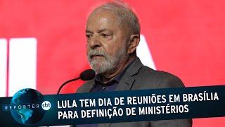 Lula tem dia de reuniões para definição de ministérios  Repórter SBT 261222