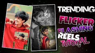 PHOTO FLICKER FLASHING TRENDING REELS VIDEO EDITING  flicker flashing reels video kaise banaye