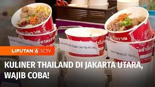 Akhir Pekan Seru Wisata Kuliner Khas Thailand di Jakarta Utara  Liputan 6