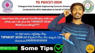 Some Tips to get appear for TSPGECET 2024 WebCounseling without Original Certificates #tspgecet2024