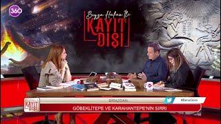 Kayıt Dışı - Göbeklitepe ve Karahantepedeki Semboller Ne Anlama Geliyor? - Ünal Güner - 19 03 2023