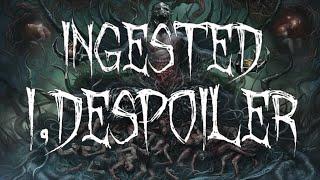 INGESTED - I Despoiler Lyrics