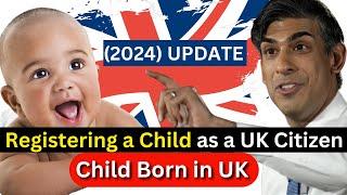 Registration of British Citizenship for Child Born in UK to Non British Parent  & ILR 2024
