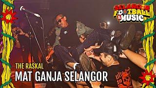 THE RASKAL - Mat Ganja Selangor Live at SFM 2024
