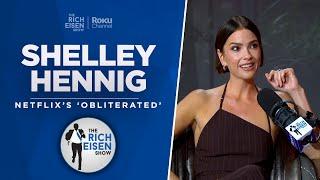 Actress Shelley Hennig Talks Netflix’s ‘Obliterated’ & More with Rich Eisen  Full Interview