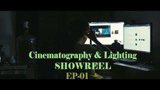 0 Budget Lighting. Practicing Cinematography  Showreel EP-01 