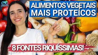 Os 8 alimentos mais ricos em PROTEÍNA VEGETAL  Mais proteína que CARNE