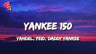 Yandel Feid Daddy Yankee - Yankee 150