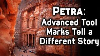 Petra Incredibly Advanced Tool Marks Tell a Different Story