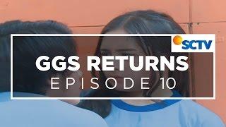 GGS Returns -  Episode 10