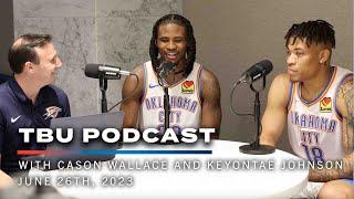 Rookies Cason Wallace and Keyontae Johnson Talk NBA Draft and Arriving in OKC  S04E36  OKC Thunder