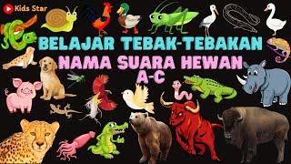 BELAJAR TEBAK NAMA & SUARA BINATANG HEWAN A-C DALAM BAHASA INDONESIA BAHASA INGGRIS LEARNING ANIMALS