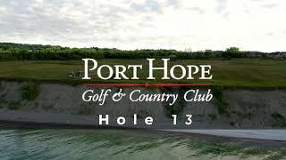 Port Hope Golf and Country Club - Hole 13 Flyover