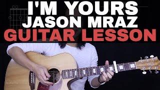 Im Yours Guitar Tutorial Jason Mraz Guitar Lesson Easy Chords + Guitar Cover