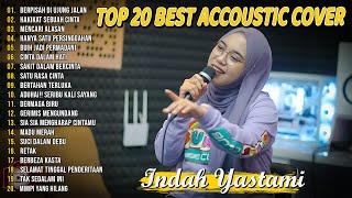 Indah Yastami Top 20 Best Akustik Terpopuler  Hakikat Sebuah CInta  Indah Yastami Full Album