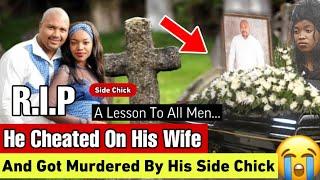 He Cheated On His Wife And Regretted It This Is Why Men Should Not Have Side Chicks.