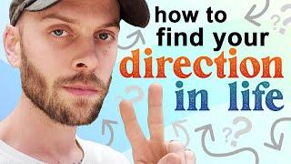 How to find your Direction in Life a guide