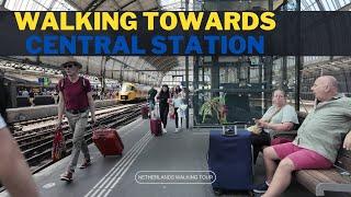 Amsterdam Centraal Station -  Netherlands Walking Tour  4k l 60 UHD