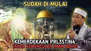 SUDAH DI MULAIKEMERDEKAN P4L3STIN4 TANDA KEMUNCULAN IMAM MAHDI