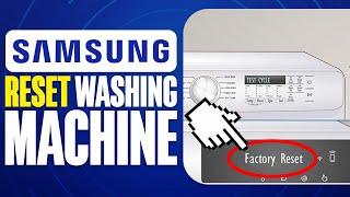 How To Reset Samsung Washing Machine To Factory Settings