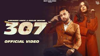 307 Official Video Harinder Harvi  Gurlez Akhtar  New Punjabi Song 2022