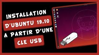 INSTALLATION DUBUNTU 19 10 A PARTIR D’UNE CLE USB