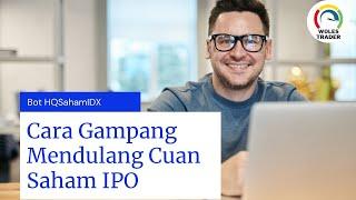 Cara Gampang Mendulang Cuan Saham IPO