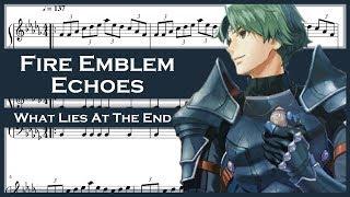 Fire Emblem Echoes Shadows of Valentia - What Lies at the End Piano Sheet Music