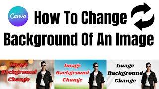 How To Change Background Of An Image In Canva - Step By Step